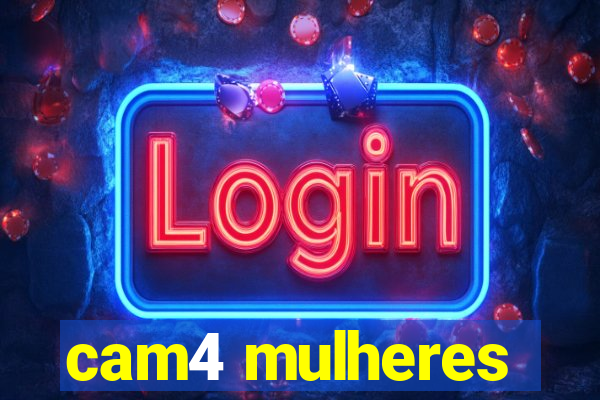 cam4 mulheres